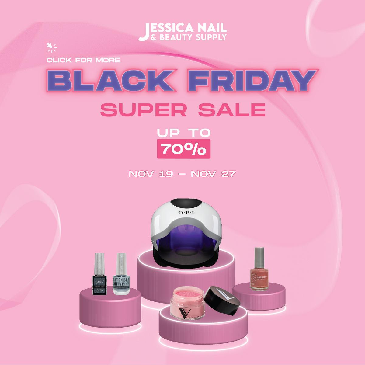 Black Friday Super Sale 2022 Jessica Nail & Beauty Supply