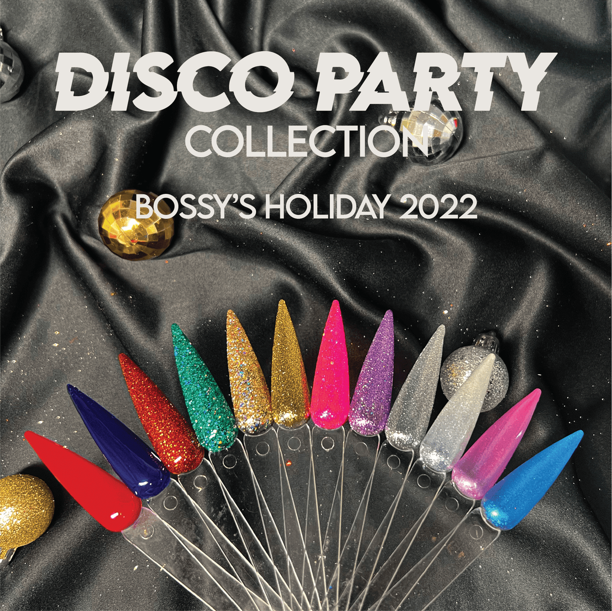 Bossy Gel DISCO PARTY Collection (ONLINE ONLY!!!)